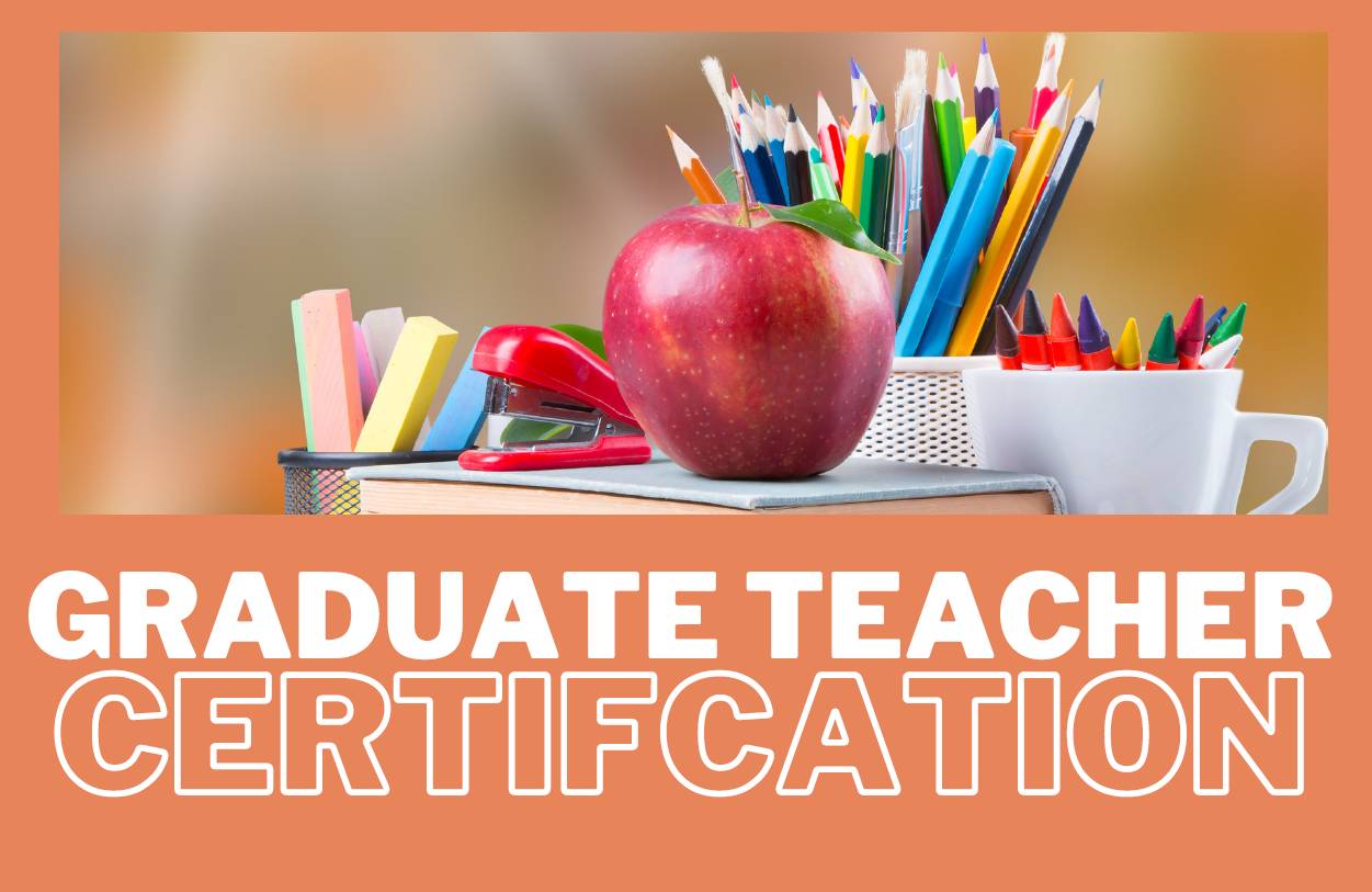 Graduate Teacher Certification